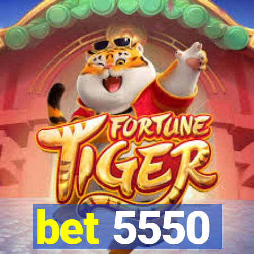 bet 5550